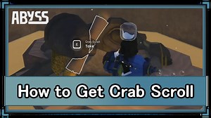 Crab Scroll Location and Where to Use | Abyss (Roblox)｜Game8