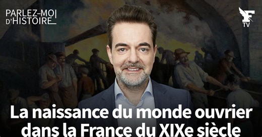 La naissance du monde ouvrier dans la France du XIXe siècle : Suivez «Parlez moi d'histoire» animé par Guillaume Perrault