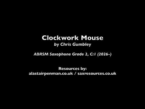Clockwork Mouse by Chris Gumbley. (ABRSM Saxophone Grade 2).