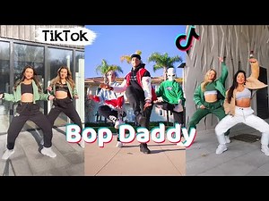 Bop Daddy ~ TikTok Dance Challenge Compilation