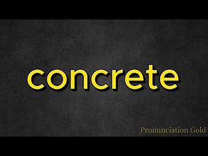 How to Pronounce Concrete - Say it Correctly Every Time!
