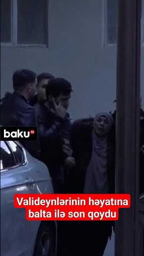 Direktorun oğlu ailəsinin axırına çıxdı | Bakıda qandonduran qətlin təfərrüatları