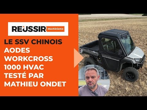 Essai du SSV chinois Workcross 1 000 HVAC d'AODES par Mathieu Ondet