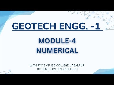 Module 4 Numericals | Geotech Engineering -1 I 4th Sem. I Civil Engineering I JEC College, JabalpurI
