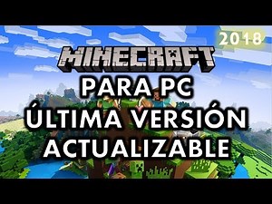COMO DESCARGAR MINECRAFT GRATIS 2018 PARA PC | ACTUALIZABLE