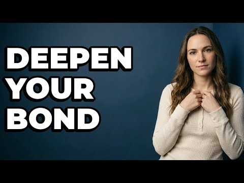 What Are Ways To Build Intimacy In Relationships?