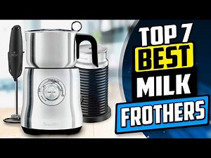 Best Milk Frother | Top 7 Review [2023 Buying Guide]