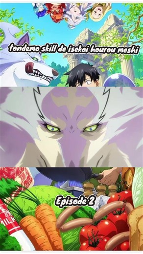 postingan 3: Episode 2 pahlawan menjadi juru masak #anime#tondemoskilldeisekaihouroumeshi#animespring#samehadaku