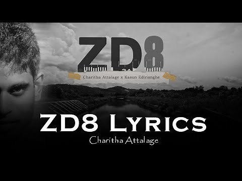 ZD8 - Charitha Attalage | Kasun Edirisinghe | Lyrics Video