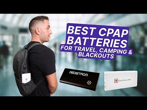 Best CPAP Batteries for Travel, Camping & Blackouts