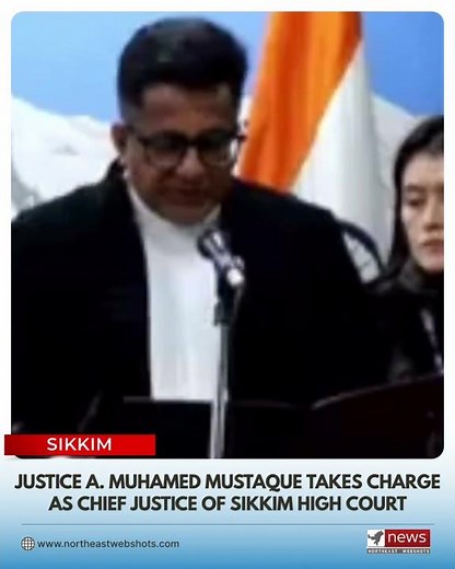 Justice A. Muhamed Mustaque Takes Charge as Chief Justice of Sikkim High Court