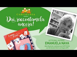 Carthusia presenta: 55. "Il sogno di Cora" letto dall'autrice Emanuele Nava