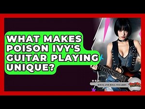 What Makes Poison Ivy's Guitar Playing Unique? - Rock and Roll Wizards