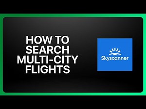 How To Search Multi-City Flights On Skyscanner Tutorial
