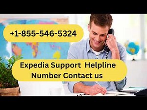 99 {{Ways}} To Access [Expedia Customer Service] By Phone, Chat And Email: A Step~by~Step Guide