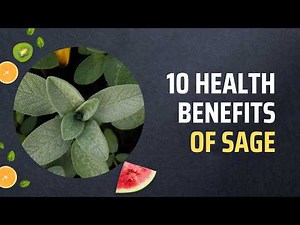 10 Health Benefits Of Sage