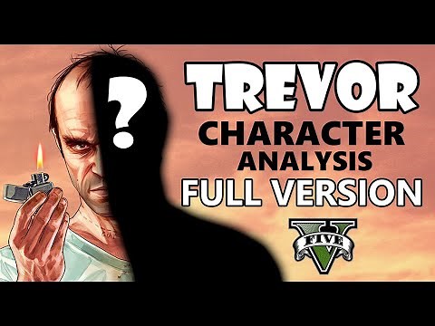 GTA V - Trevor Phillips character analysis by Rob Ager (full 1 hr version) By Rob Ager / Ager Games
