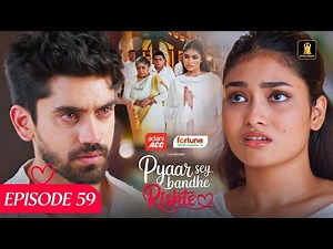 Pyaar Sey Bandhe Rishte - Episode 59 | Avinash Mishra | Dipali Sharma | Shhraddha New Hindi Serial