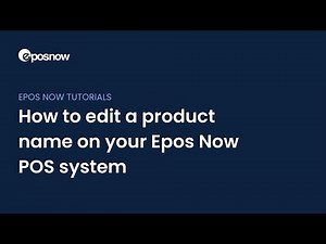How to edit a product name on your Epos Now POS system