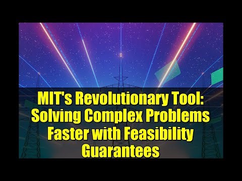 MIT's Revolutionary Tool: Solving Complex Problems Faster with Feasibility Guarantees