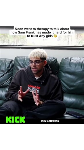 Neon went to therapy to talk about how Sam Frank has made it hard for him to trust Any girls🥺#n3on