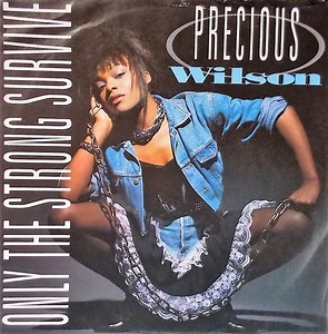 Precious Wilson - Only The Strong Survive