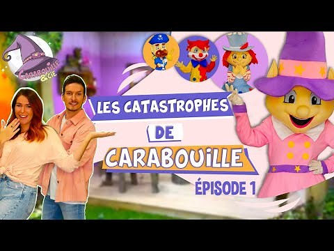 [CARABOUILLE & CIE] EPISODE 1 : Les Catastrophes de Carabouille