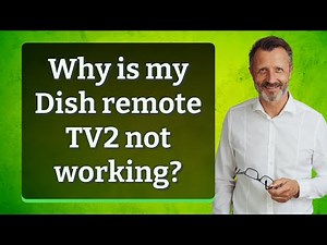 Why is my Dish remote TV2 not working?