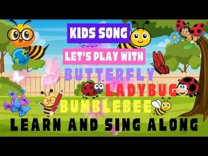 "Fluttering Fun: Butterfly, Ladybug, Bumblebee Song for Kids"