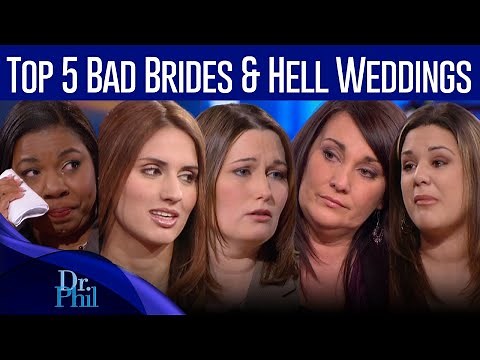 Top 5 Bad Brides & Hell Weddings | Compilation | Dr. Phil