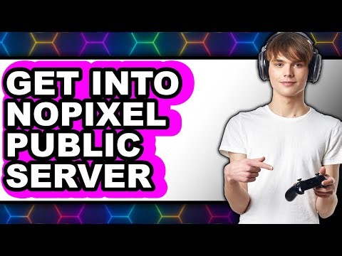 How to Get into Nopixel Public Server (Easy Method)