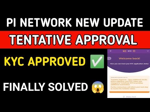 Pi Network New Update|Tentative Approval Problem Solved|Pi Kyc Passed|