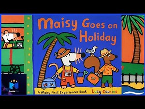Maisy Goes On Holiday ~ Lucy Cousins ~ Read Aloud 🌴
