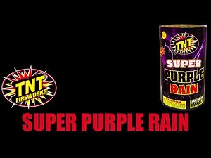 Super Purple Rain - TNT Fireworks® Official Video