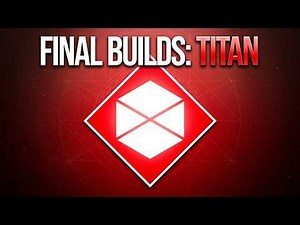 Your FINAL Titan Builds Are Here | Destiny 2