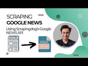 Scraping Google News using Scrapingdog's News API