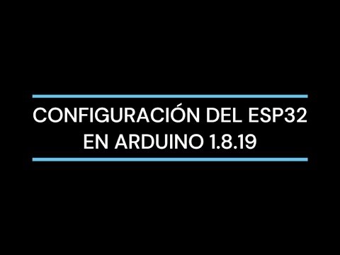 Configurar ESP32 en Arduino IDE 1.8.19