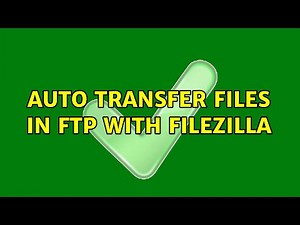 Auto transfer files in FTP with FileZilla