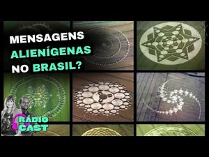 MENSAGENS ALIENÍGENAS NO BRASIL? VEJA! | RÁDIO CAST - 07/03/23