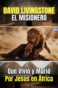 DAVID LIVINGSTONE: Que Vivió y Murió Por Jesús en África | Noticias del Fin