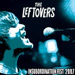 The Leftovers - Insubordination Fest 2007