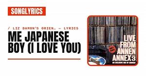 Liz Damon’s Orient Express - Me Japanese Boy (I Love You) Lyrics