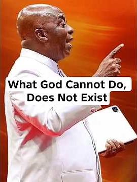 What God Cannot Do, Does Not Exist - Bishop David Oyedepo