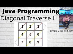 Java Diagonal Traverse Program II || Leetcode 498 || Print Matrix Diagonally || Java Matrix