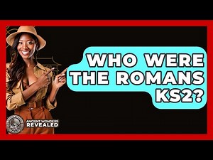Who Were The Romans KS2? - Ancient Wonders Revealed