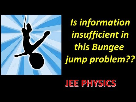 Puzzling Physics problem of Bungee Jumping . JEE PHYSICS 2026