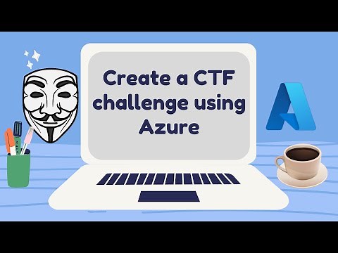 Creating a Capture the Flag (CTF) Challenge using Azure