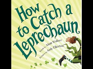 HOW TO CATCH A LEPRECHAUN Read Aloud| Kids Books| Bedtime Story| Story Time for children