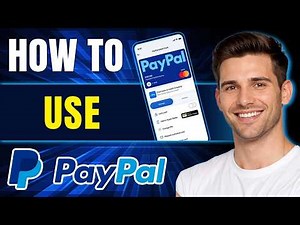 How to Use PayPal | Full Tutorial for Beginners (2026)