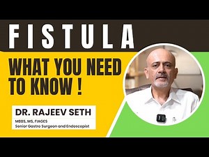 Fistula – What You Need to Know || Dr Rajeev Seth #fistula #healthawareness #healthcare #surgeon
